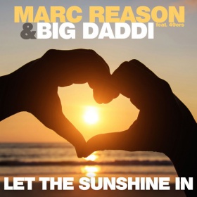 MARC REASON & BIG DADDI FEAT. 49ERS - LET THE SUNSHINE IN